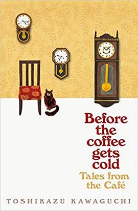 Before the coffee gets cold: Tales from the Cafe